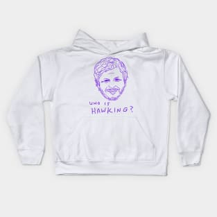 Who Is Hawking? Kids Hoodie